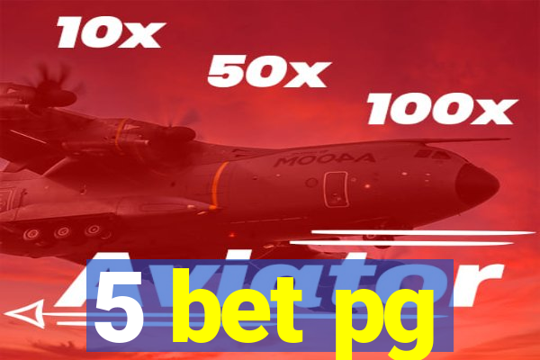 5 bet pg